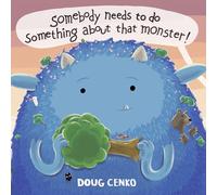Somebody Needs to Do Something About That Monster
