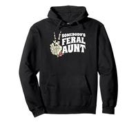 Somebody S Feral Aunt Auntie Pullover Hoodie