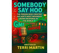 Somebody Say Hoo: The person who created Hip-Hop’s most Infamous crowd response in the world