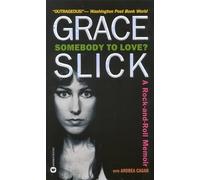 Somebody to Love?: A Rock-and-Roll Memoir