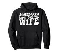 Somebody's Anti Social Wife Pullover Hoodie