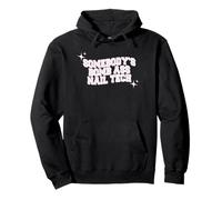 Somebody's Bomb Ass Nail Tech Pullover Hoodie