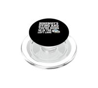 Somebody's Dying & You're Doing 45 Left Lane EMT Paramedic PopSockets PopGrip for MagSafe