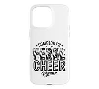 Somebody's Feral Cheer Mama Wild Mom Spirit Case for iPhone 15 Pro Max