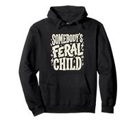 Somebody's Feral Child Funny Retro Kids Mother Pullover Hoodie