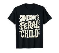 Somebody's Feral Child Funny Retro Kids Mother T-Shirt