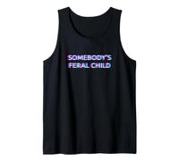 Somebody's Feral Child Humor Funny Matching Family Tank Top
