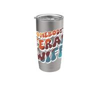 Somebody's Feral Wife Stainless Steel Insulated Tumbler