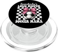 Somebody's Loud Mouth Soccer Mama Mom Mother's Day Coquette PopSockets PopGrip for MagSafe