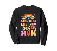 Somebody's Loud Mouth Soccer Mom Bball Quotes Groovy Sweatshirt