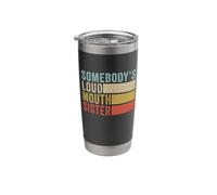 Somebody's Loudmouth Sister Stainless Steel Insulated Tumbler