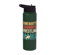 Somebody's Loudmouth Wrestling Mama Stainless Steel Insulated Water Bottle