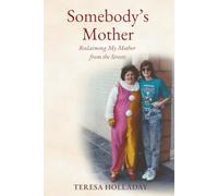 Somebody's Mother: Reclaiming My Mother from the Streets