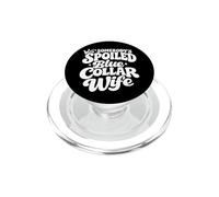 Somebody's Spoiled Blue Collar Wife Trendy Groovy Quotes PopSockets PopGrip for MagSafe