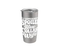 Somebody's Spoiled Blue Collar Wife Trendy Groovy Quotes Stainless Steel Insulated Tumbler