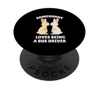 Somebunny Loves Being a Bus Driver Cute Easter Bunny Job PopSockets Adhesive PopGrip