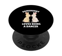 Somebunny Loves Being a Dancer Cute Easter Bunny Job Gift PopSockets Adhesive PopGrip