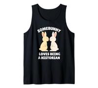 Somebunny Loves Being a Historian Cute Easter Bunny Job Gift Tank Top