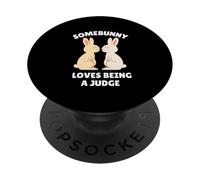 Somebunny Loves Being a Judge Cute Easter Bunny Job Gift PopSockets Adhesive PopGrip