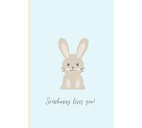 Somebunny loves you Easter Bunny Rabbit Journal, Notebook, Diary