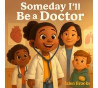 Someday I'll Be A Doctor