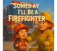 Someday I'll Be A Firefighter