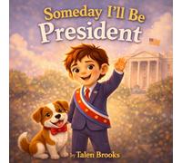 Someday I'll Be President