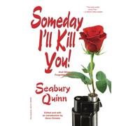 Someday I'll Kill You!