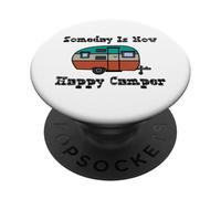 Someday Is Now Happy Camper RV PopSockets Adhesive PopGrip
