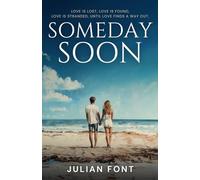 SOMEDAY SOON: A Novel