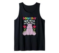 Someday We Will All Be Dead Unhinged Gen Z Dark Humor Meme Tank Top