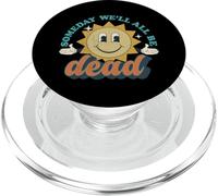 Someday We'll All Be Dead Retro Existential Dread Toon Style PopSockets PopGrip for MagSafe