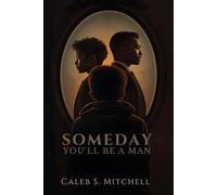 Someday You'll be a Man