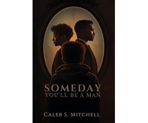 Someday You'll be a Man