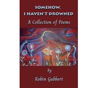 Somehow, I Haven't Drowned