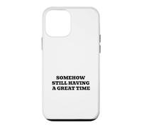 Somehow Still Having A Great Time Case for iPhone 12 mini