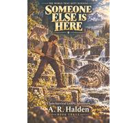 Someone Else Is Here: A Solo Survival LitRPG Adventure (The World That Kept Running)