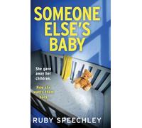 Someone Else’s Baby: A gripping psychological thriller with a heart stopping ending (Missing Children Standalone Psychological Thrillers)