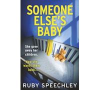 Someone Else’s Baby: A gripping psychological thriller with a heart stopping ending (Missing Children Standalone Psychological Thrillers)