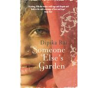 Someone Else’s Garden: A Gripping Historical Novel of Sacrifice and Survival in Rural India