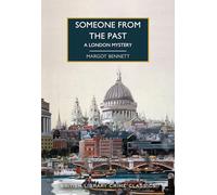 Someone from the Past: 121 (British Library Crime Classics): A London Mystery