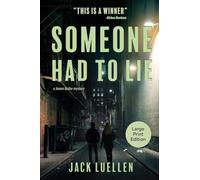 Someone Had to Lie: (LARGE PRINT) (A James Butler Mystery)