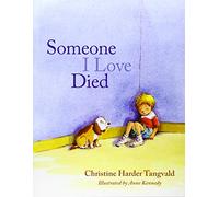 Someone I Love Died
