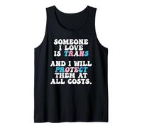 Someone I Love Is Trans And I Will Protect Them At All Costs Tank Top