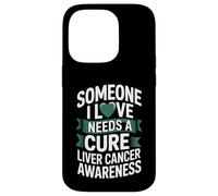 Someone I Love Needs A Cure Liver Cancer Awareness Case for iPhone 14 Pro