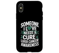 Someone I Love Needs A Cure Liver Cancer Awareness Case for iPhone X/XS
