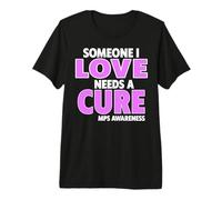 Someone I Love Needs A Cure Mps Awareness Day Premium T-Shirt