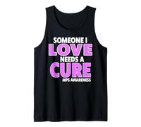 Someone I Love Needs A Cure Mps Awareness Day Tank Top