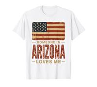 Someone in Arizona Loves Me US Flag T-Shirt