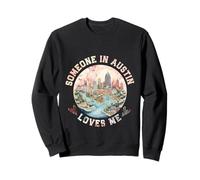 Someone In Austin Loves Me Texas Pride Sweatshirt